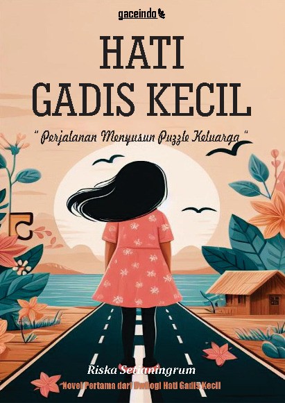 HATI GADIS KECIL Perjalanan Menyusun Puzzle Keluarga